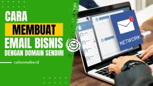 Cara Membuat Email Bisnis Dengan Domain Sendiri