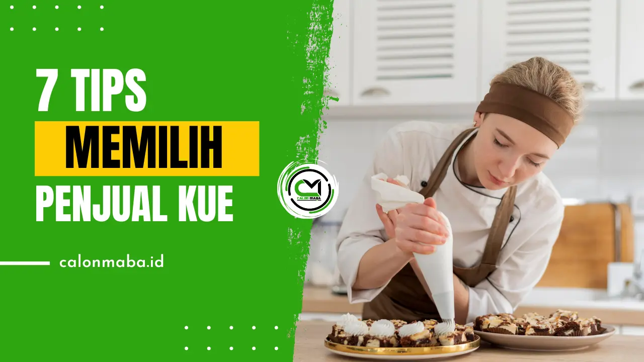 Tips Memilih Penjual Kue Terpercaya